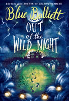 Out of the Wild Night by Blue Balliett